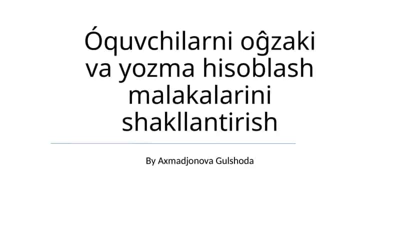 Og'zaki va yozma hisoblash malakalarini shakllantirish