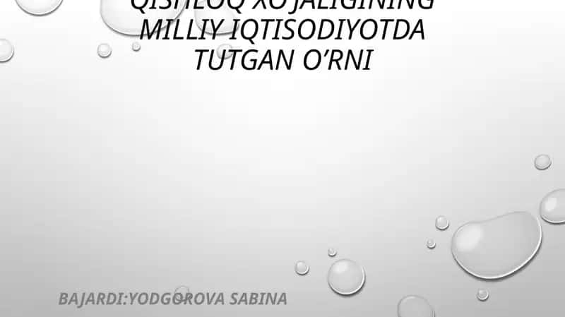 Qishloqxo’jaligining milliy iqtisodiyotda tutgan o‘rni