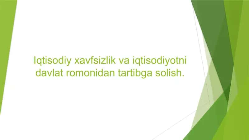 Iqtisodiy xavfsizlik va iqtisodiyotni davlat tomonidan tartibga solish.