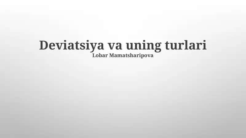 Deviatsiya va uning turlari