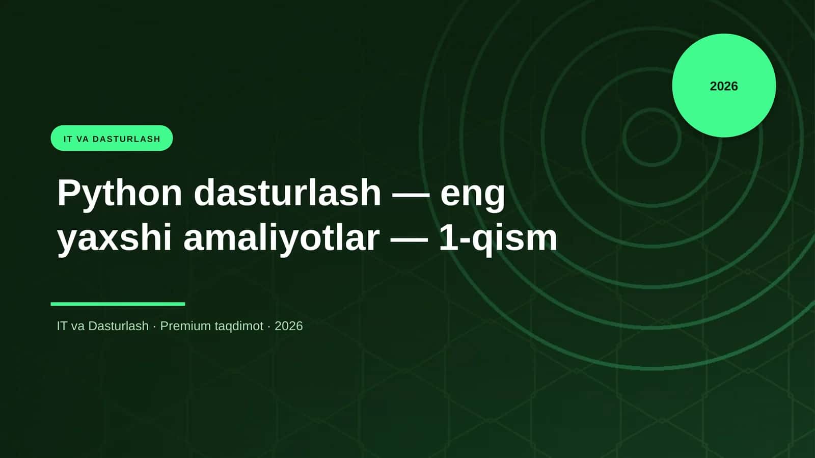 Python dasturlash — eng yaxshi amaliyotlar — 1-qism