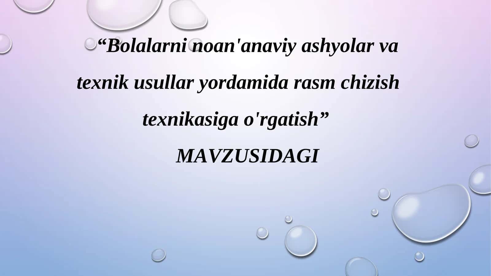Bolalarni noan'anaviy ashyolar va texnik usullar yordamida rasm chizish texnikasiga o'rgatish