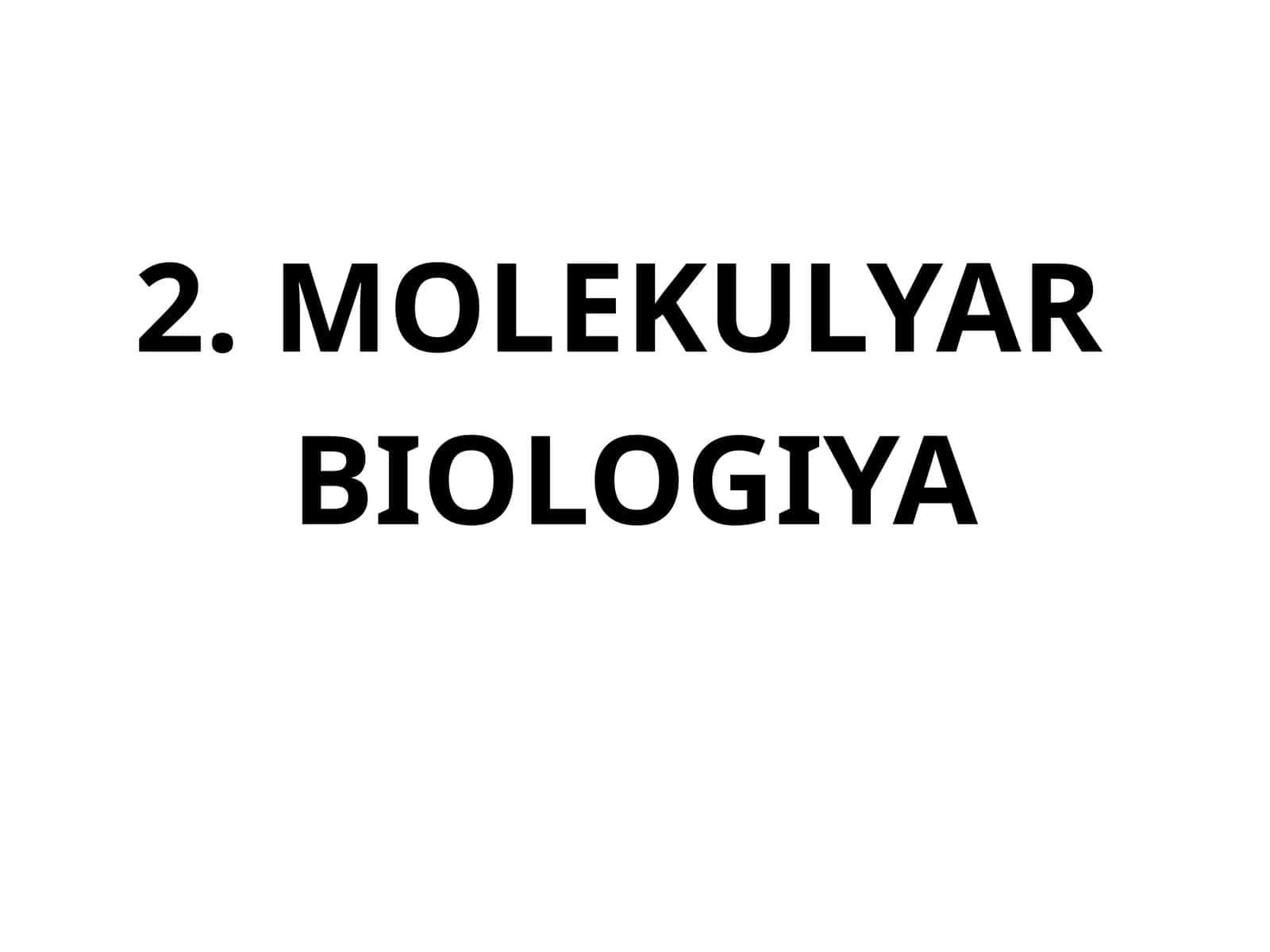 MOLEKULYAR BIOLOGIYA GENETIK KOD