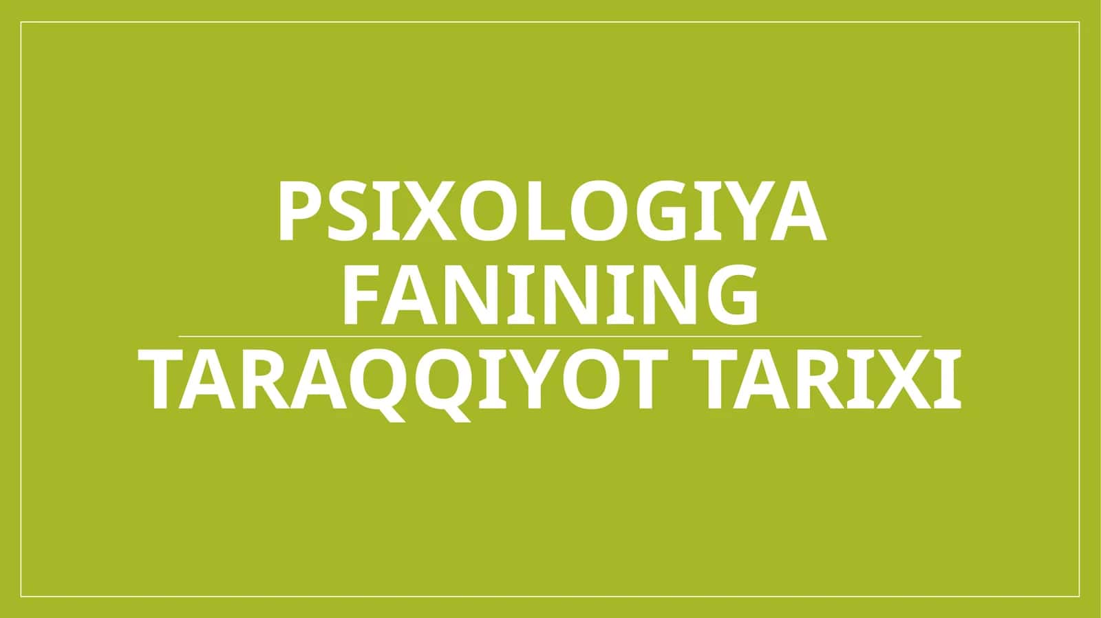 Psixologiya fanining taraqqiyot tarixi