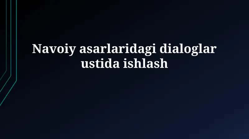 Navoiy asarlaridagi dialoglarustidaishlash