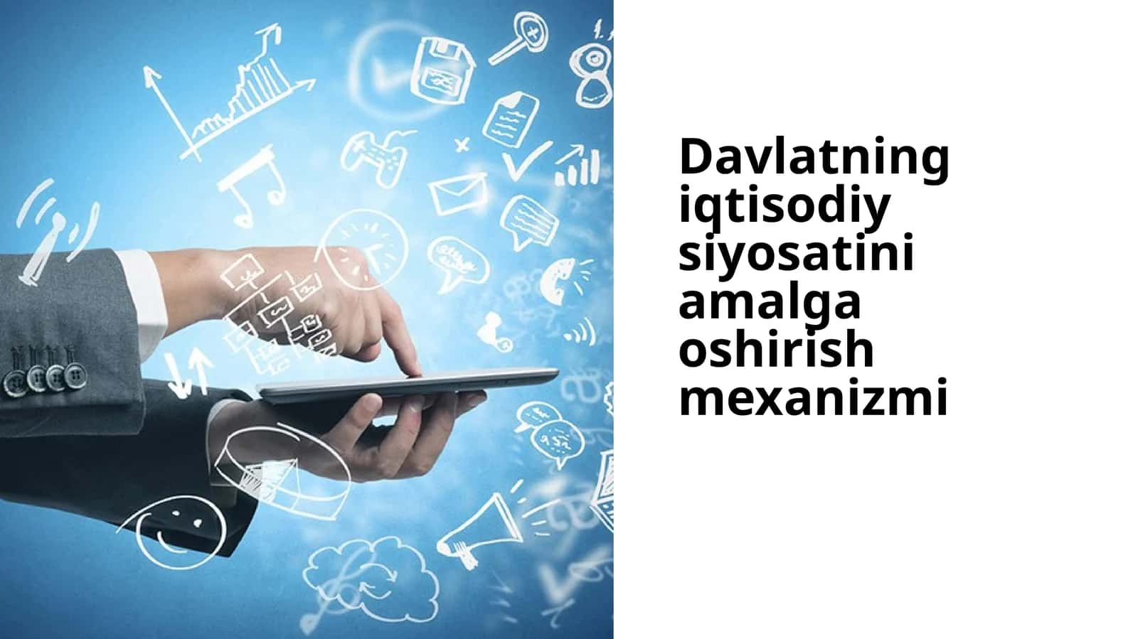 Davlatning iqtisodiy siyosatini amalga oshirish mexanizmi