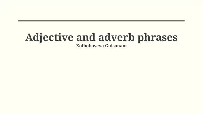 Adjective and adverb phrases