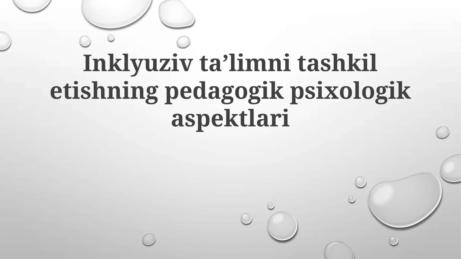 Inklyuziv ta'limni tashkil etishning pedagogik psixologik aspektlari