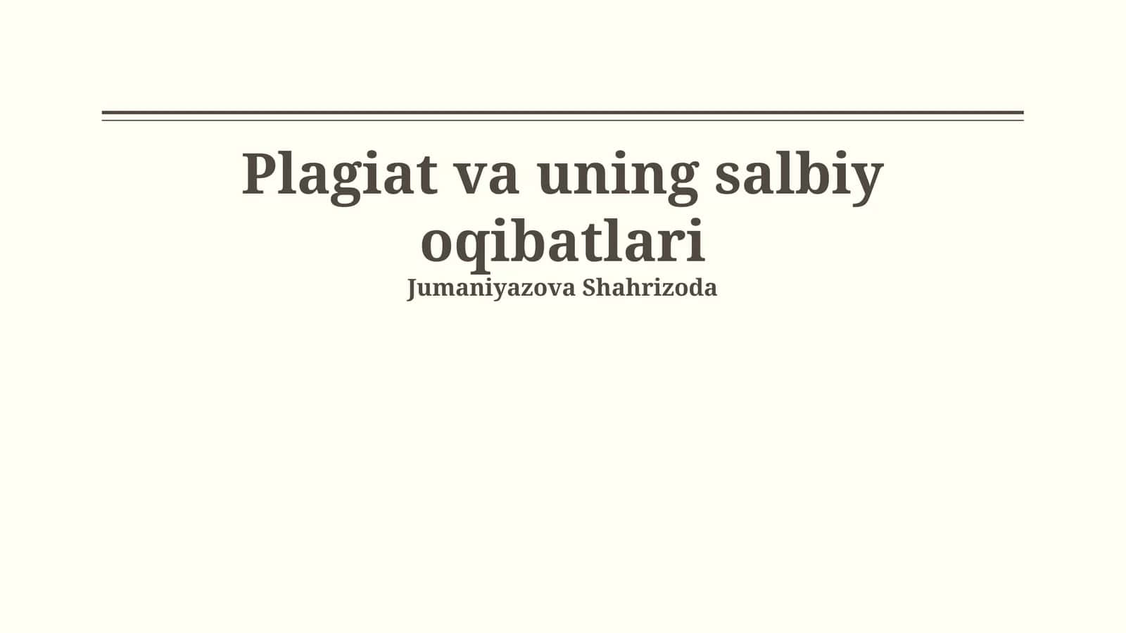 Plagiat va uning salbiy oqibatlari