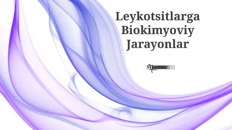 Leykotsitlarga Biokimyoviy Jarayonlar