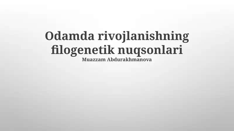 Odamda rivojlanishning filogenetik nuqsonlari