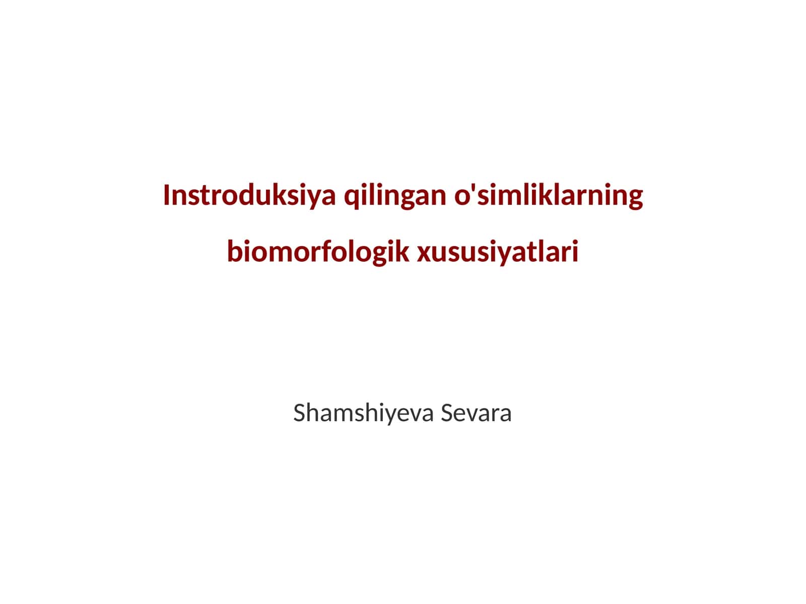Instroduksiya qilingan o'simliklarning biomorfologik xususiyatlari