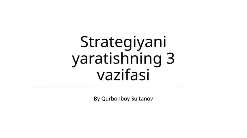 Strategiyani yaratishning 3 vazifasi