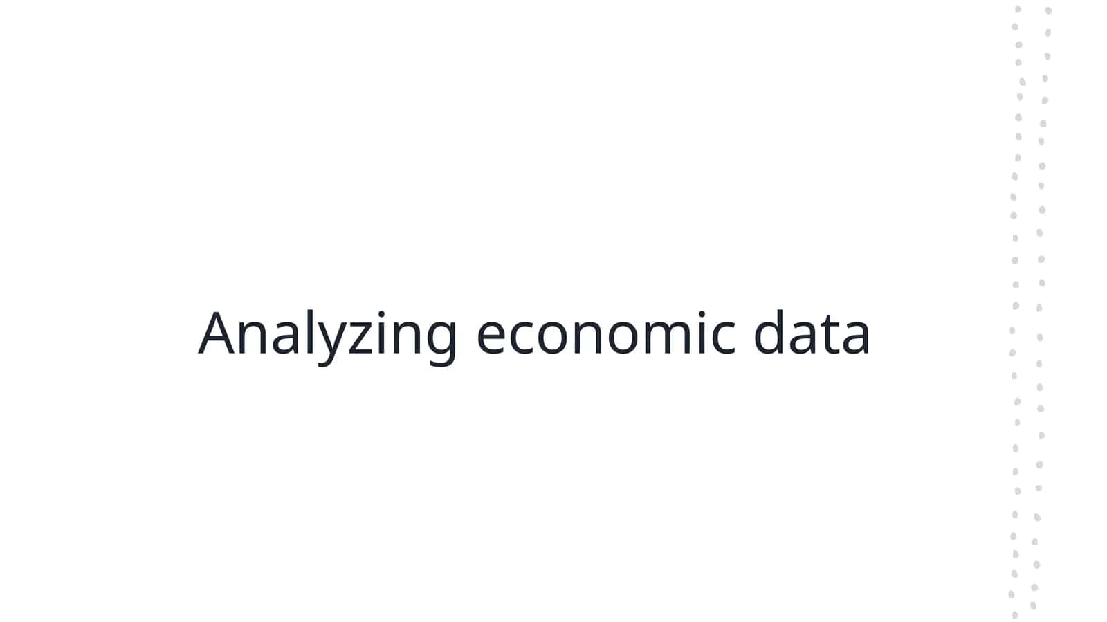 Analyzing economic data