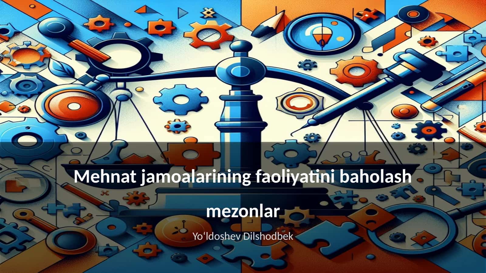 Mehnat jamoalarining faoliyatini baholash mezonlar