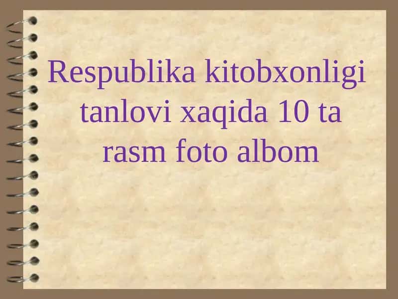Respublika kitobxonligi tanlovi xaqida 10 tarasm foto albom