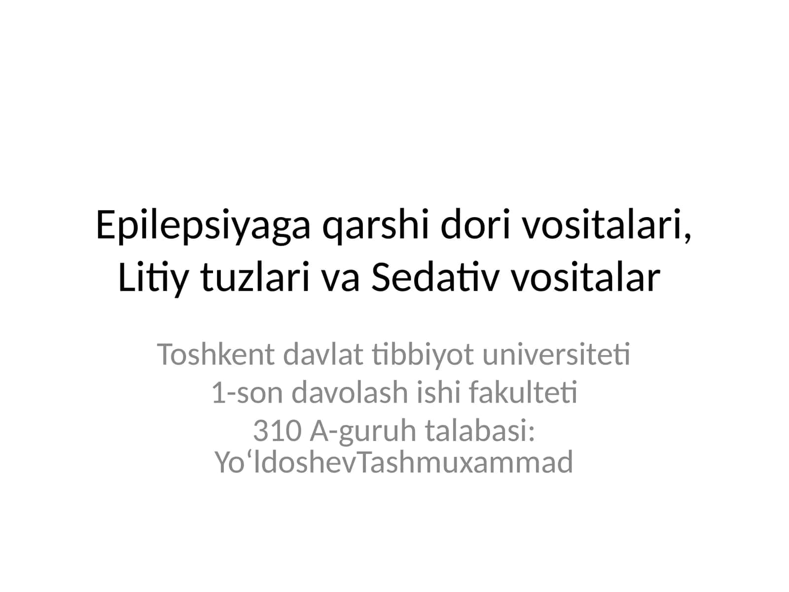 Epilepsiyaga qarshi dori vositalari, Litiy tuzlari va Sedativ vositalar