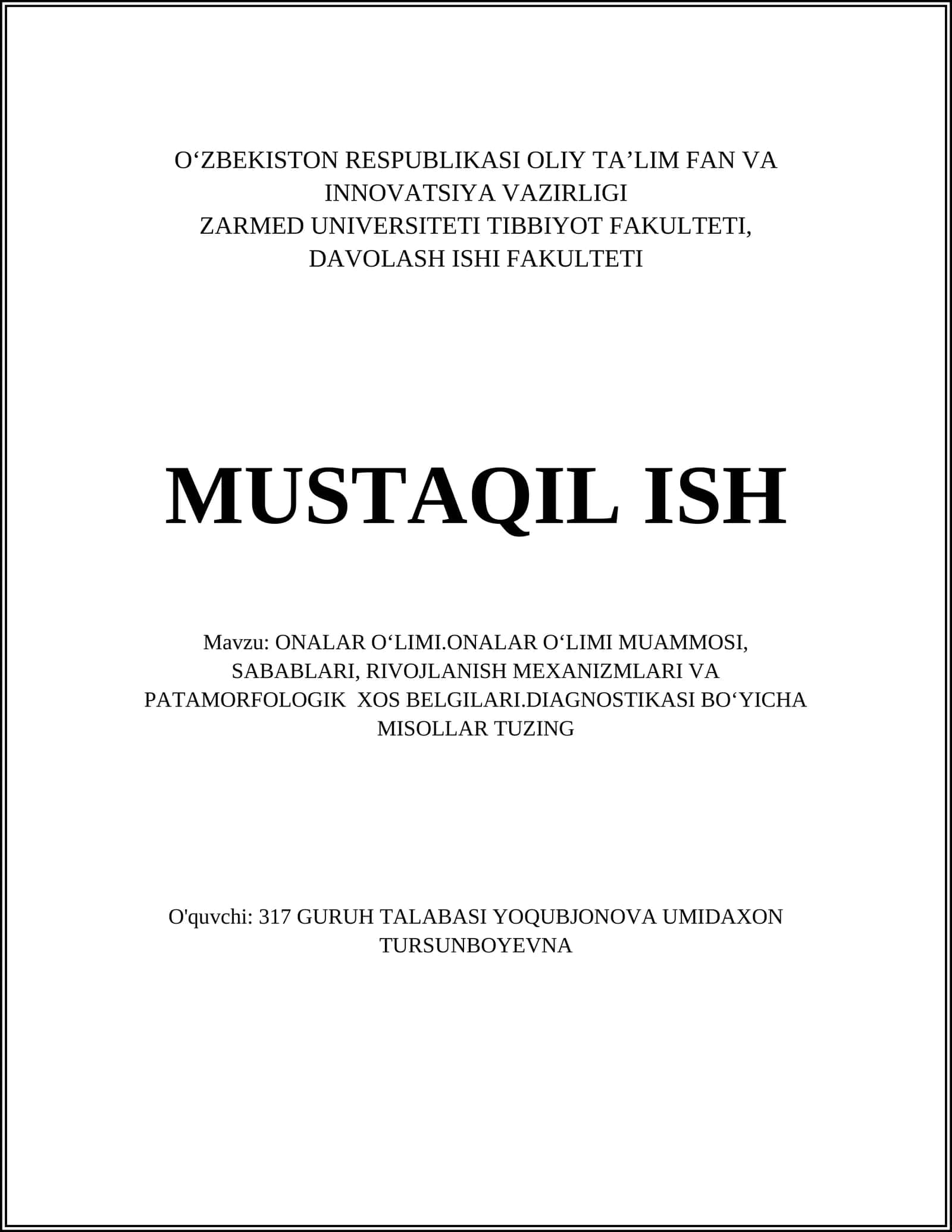 ONALAR O‘LIMI.ONALAR O‘LIMI MUAMMOSI, SABABLARI, RIVOJLANISH MEXANIZMLARI VA PATAMORFOLOGIK XOS BELGILARI.DIAGNOSTIKASI BO‘YICHA MISOLLAR TUZING