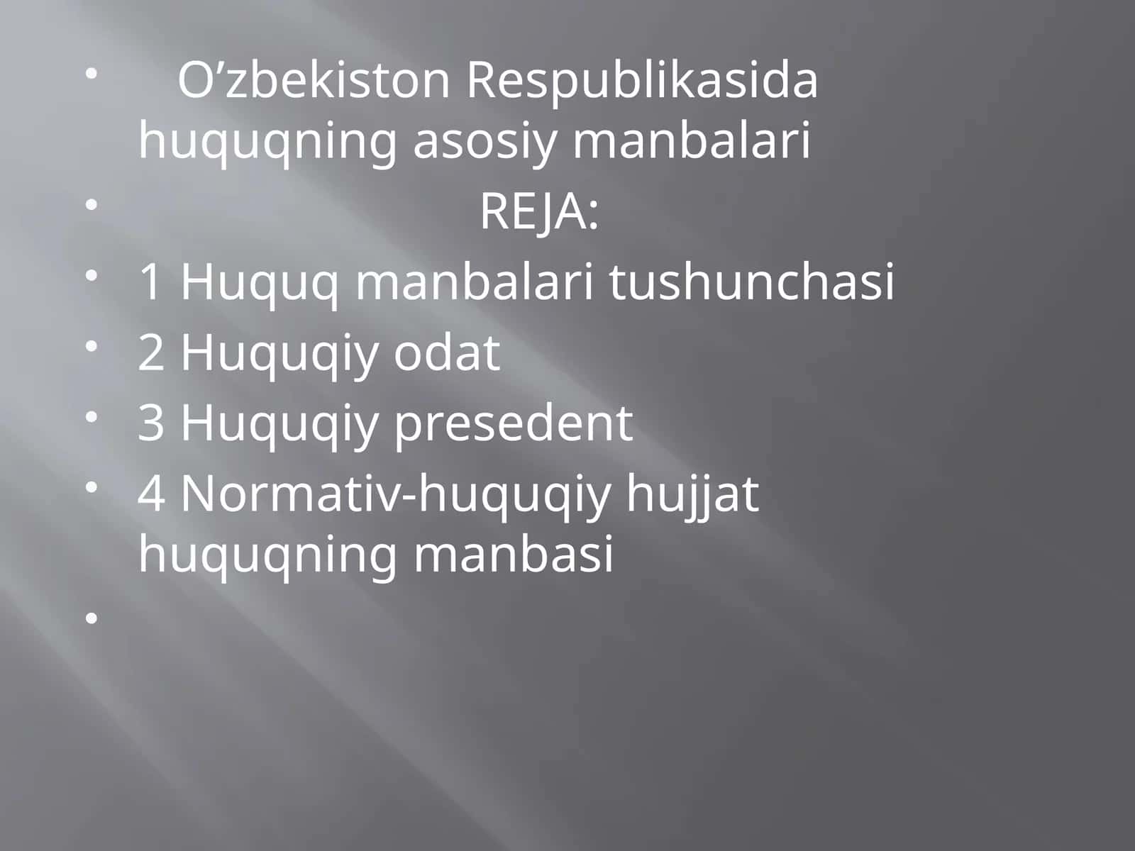 O’zbekiston Respublikasida huquqning asosiy manbalari