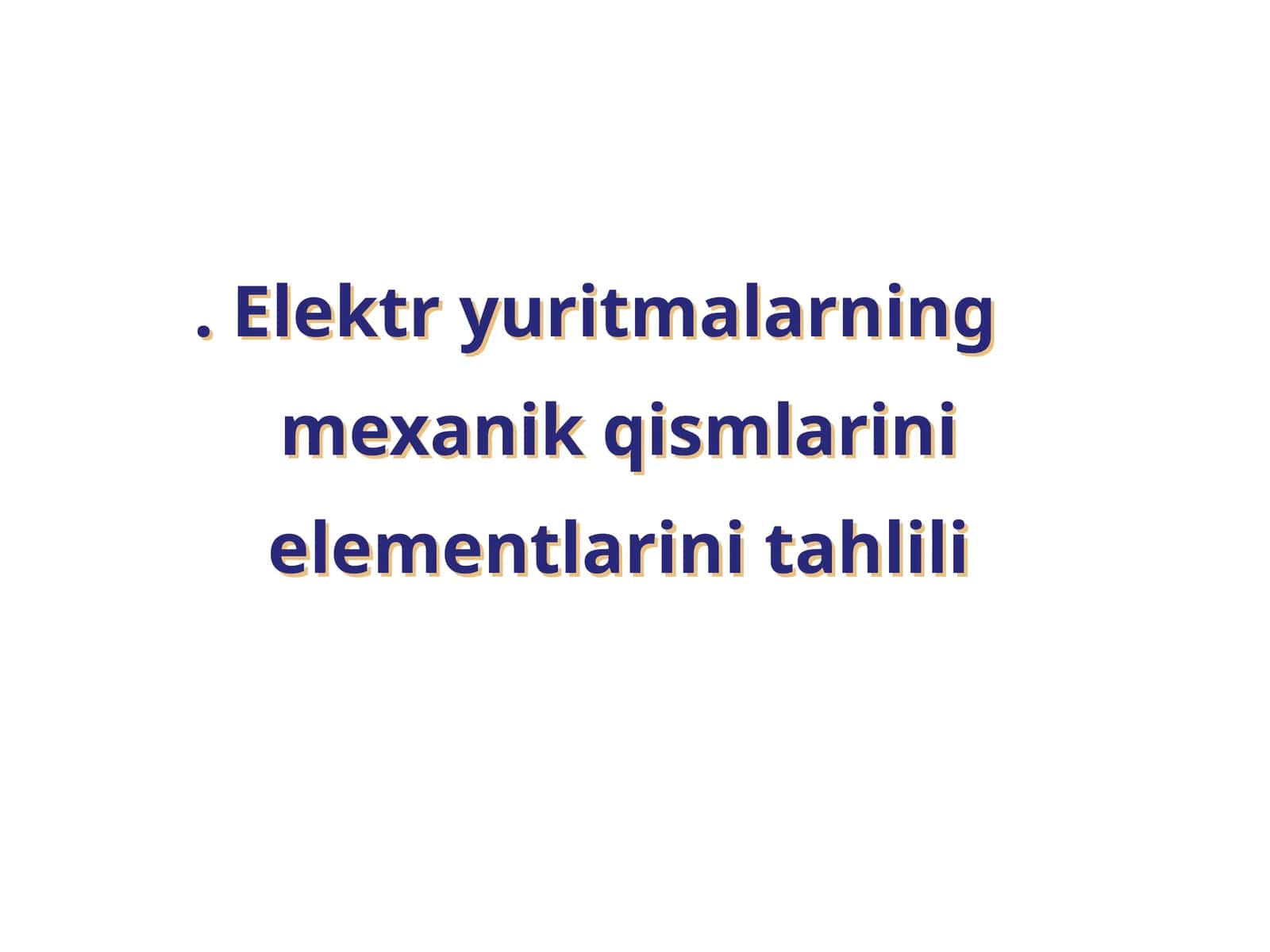 Elektryuritmalarningmexanikqismlarinielementlarinitahlili