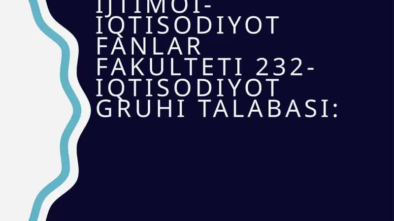 Ijtimoi-iqtisodiyot fanlar fakulteti 232-iqtisodiyot gruhi talabasi