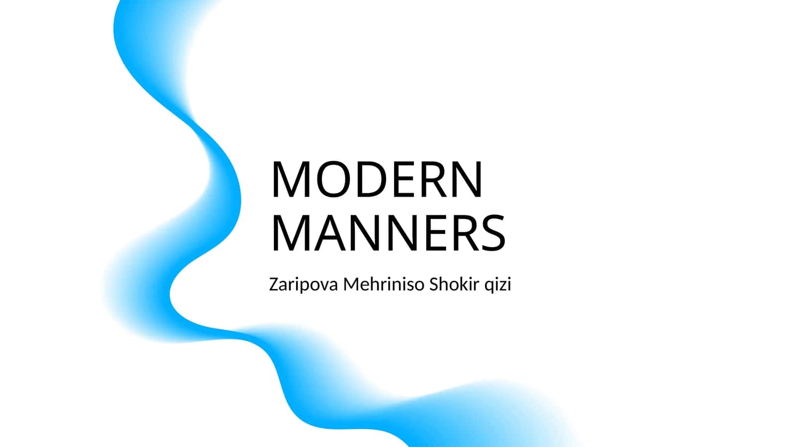 MODERN MANNERS