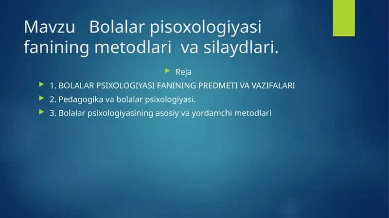 Bolalar psixologiyasi fanining metodlari va silsilaydlari
