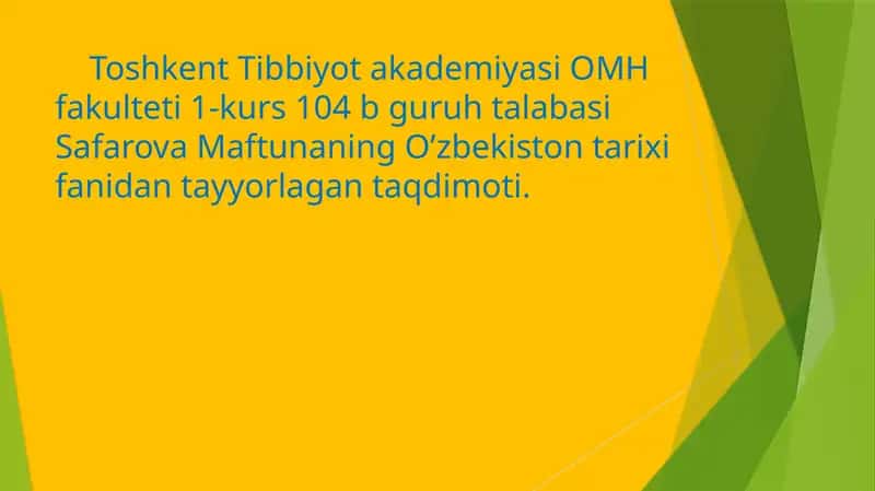 Safarova Maftuna's O'zbekiston tarixi fanidan taqdimot