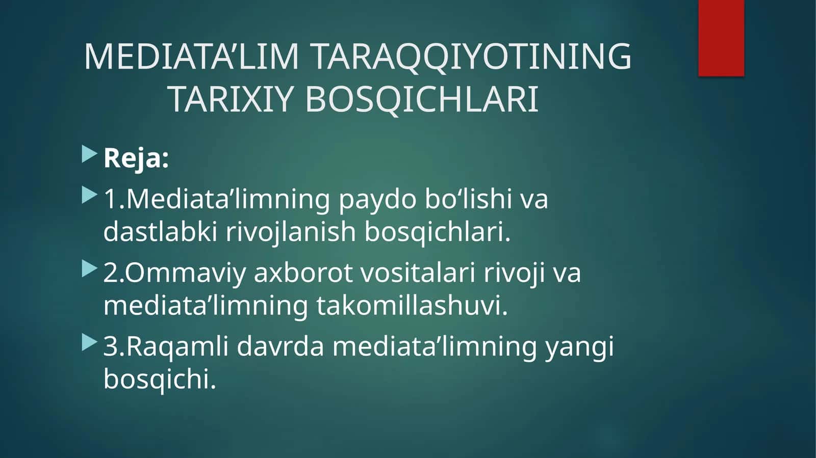MEDIATA’LIM TARAQQIYOTINING TARIXIY BOSQICHLARI