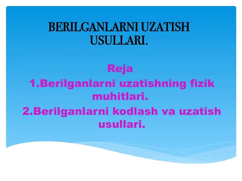 Berilganlarni uzatish usullari