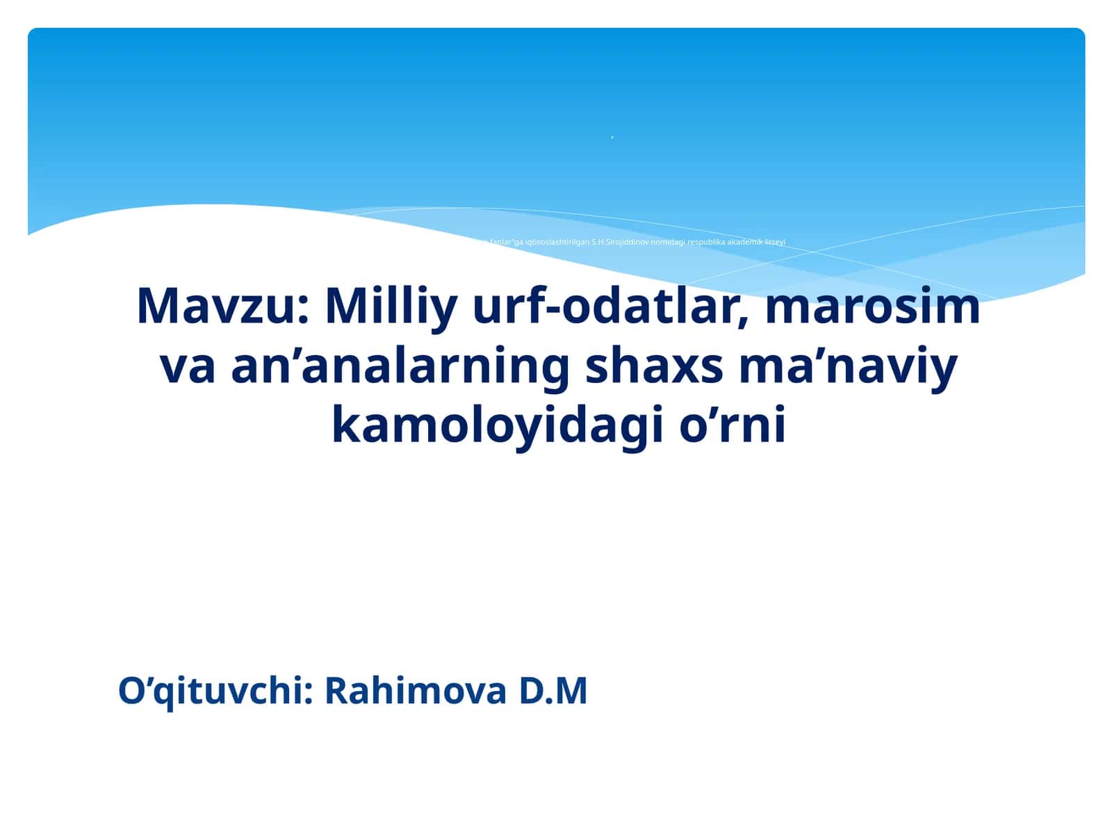 Milliy urf-odatlar, marosim va an’analarning shaxs ma’naviy kamoloyi dagi o’rni