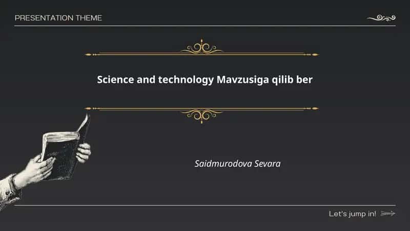 Science and technology Mavzusiga qilib ber