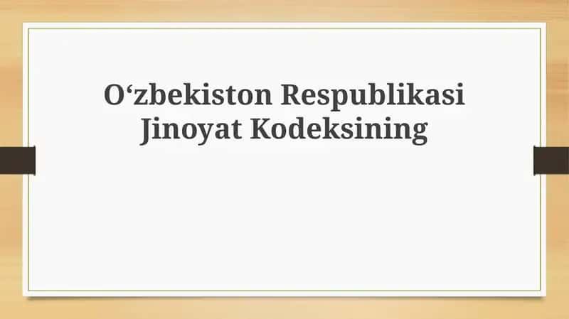 O‘zbekiston Respublikasi Jinoyat Kodeksining Umumiy Qoidalari