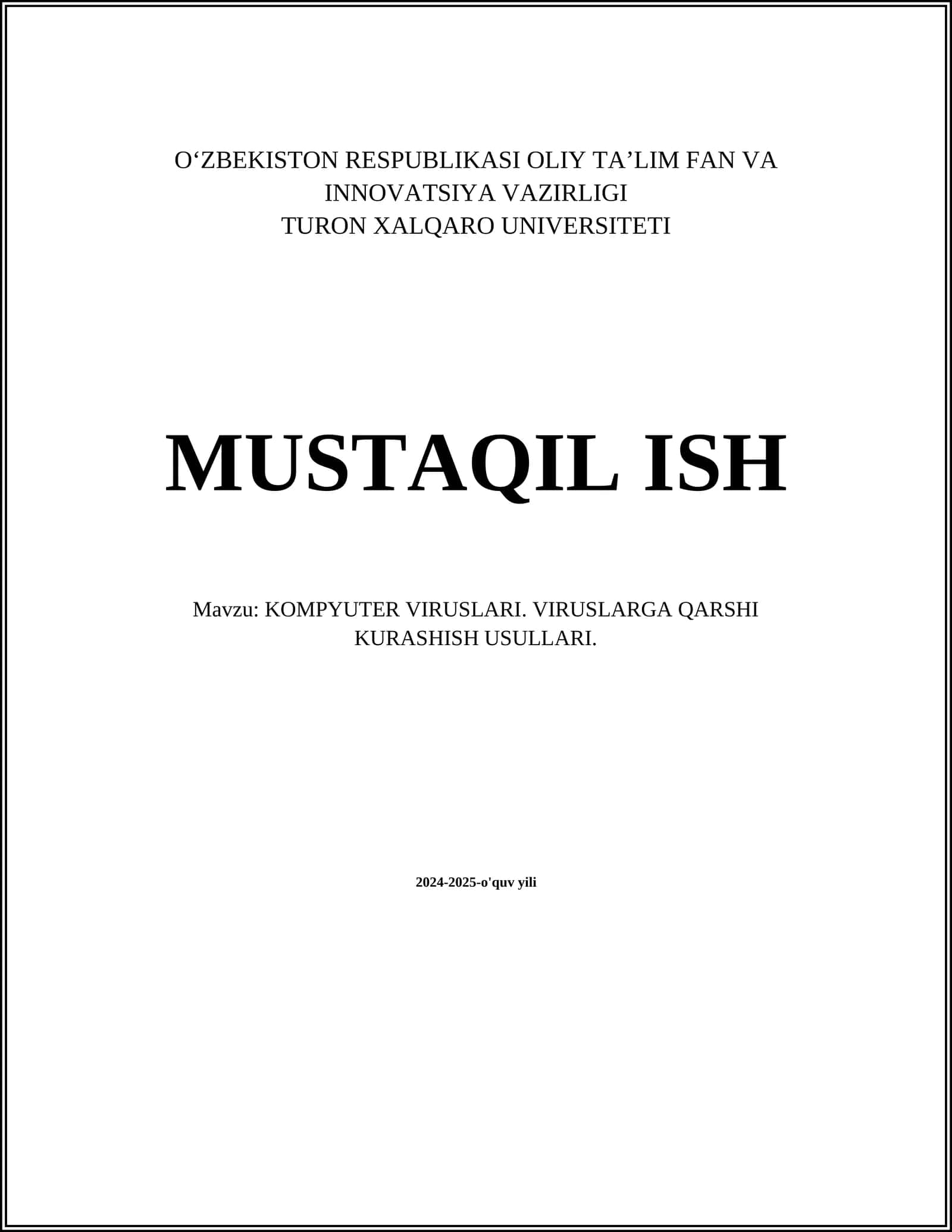 KOMPYUTER VIRUSLARI. VIRUSLARGA QARSHI KURASHISH USULLARI