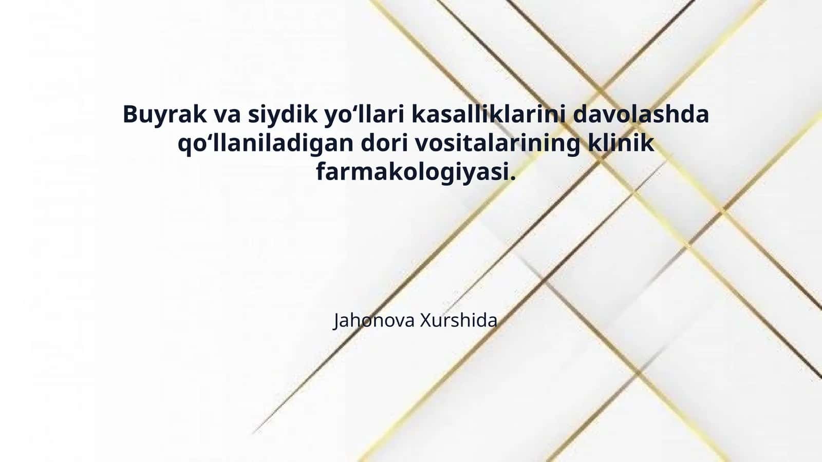 Buyrak va siydik yo‘llari kasalliklarini davolashda qo‘llaniladigan dori vositalarining klinik farmakologiyasi.