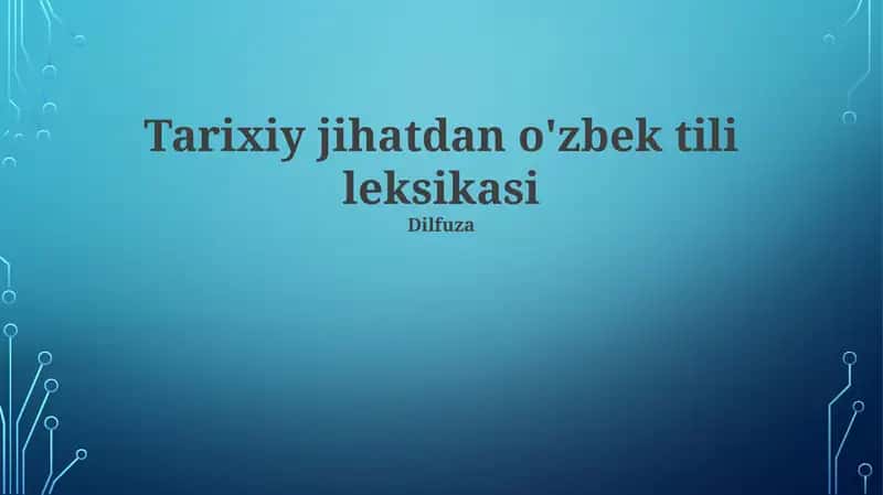 Tarixiy jihatdan o'zbek tili leksikasi