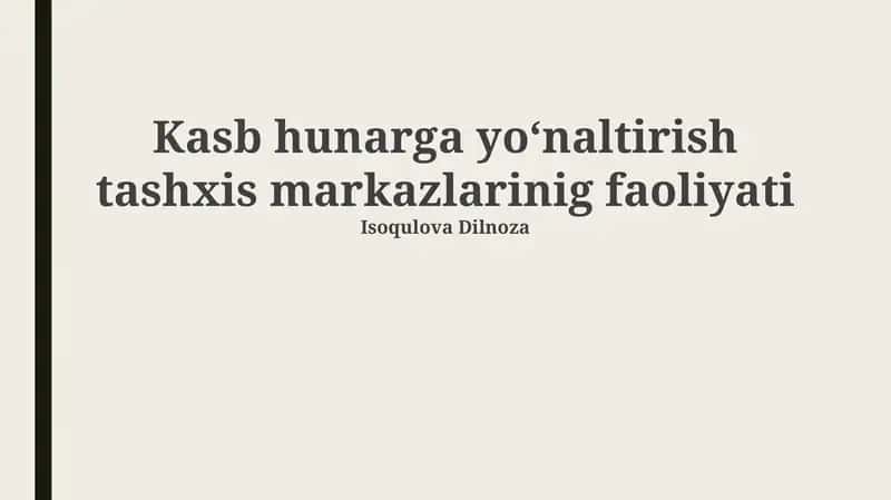 Kasb hunarga yo‘naltirish tashxis markazlarinig faoliyati