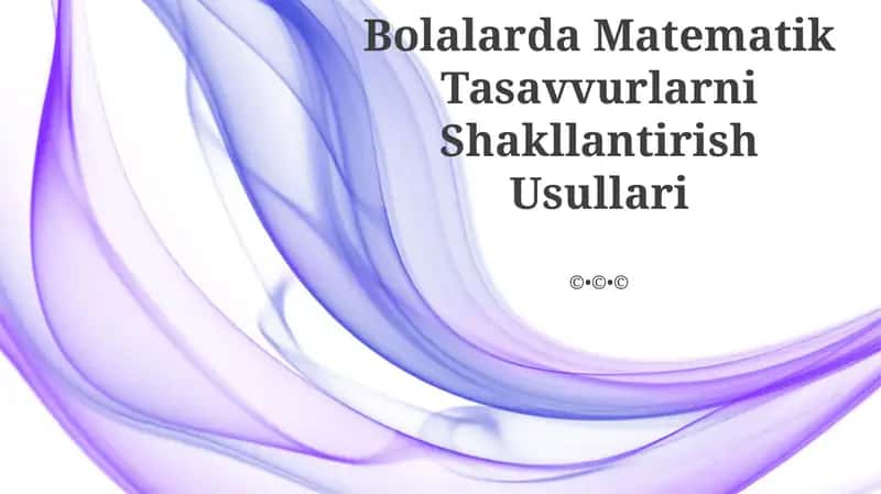 Bolalarda Matematik Tasavvurlarni Shakllantirish Usullari