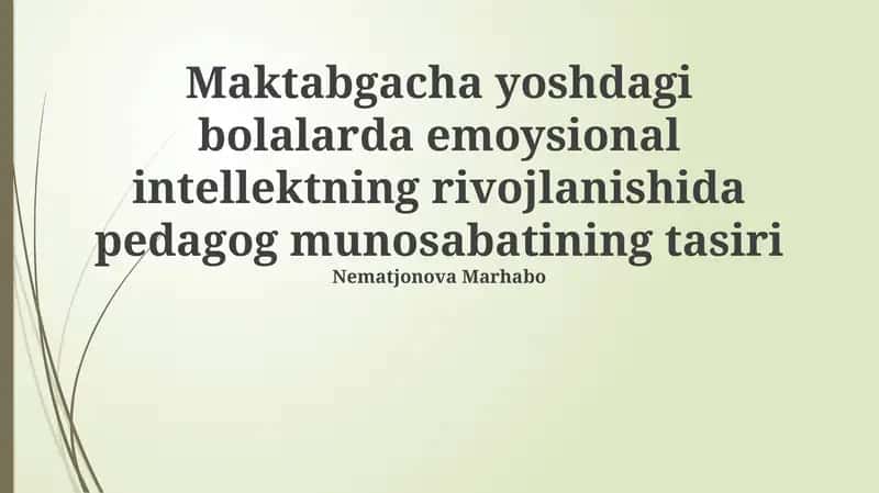 Maktabgacha yoshdagi bolalarda emoysional intellektning rivojlanishida pedagog munosabatining tasiri