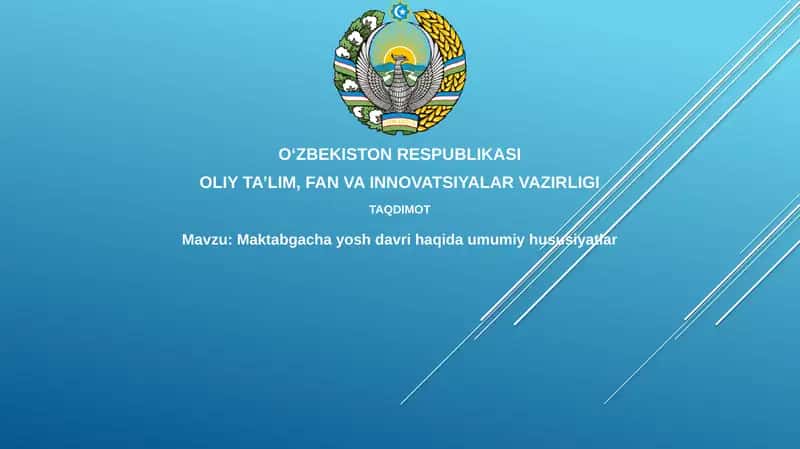 Maktabgacha yosh davri haqida umumiy hususiyatlar