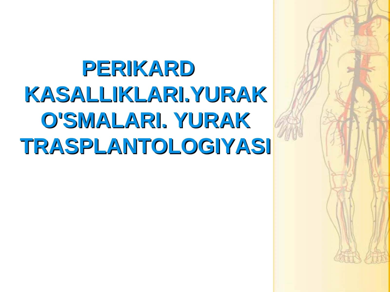 YURAK O'SMALARI. YURAK TRASPLANTOLOGIYASI