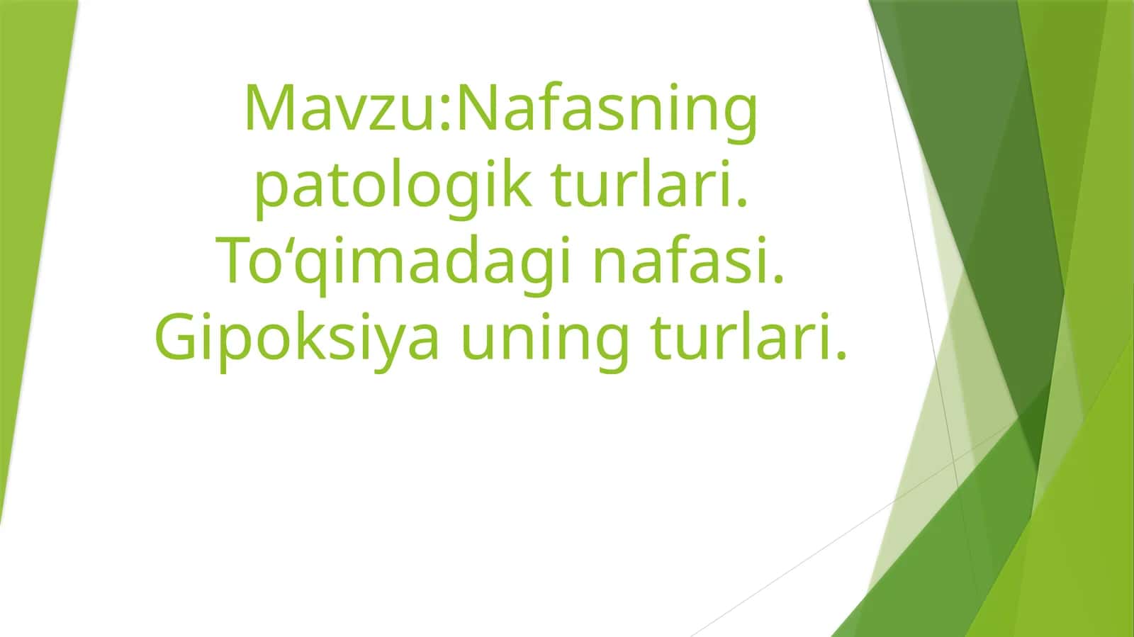 Nafasning patologik turlari va umumiy tushunchasi