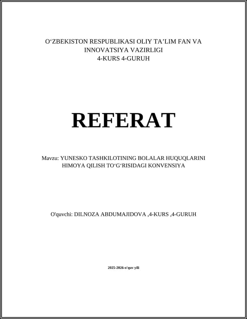 REFERAT Mavzu: YUNESKO TASHKILOTINING BOLALAR HUQUQLARINI HIMOYA QILISH TOʻGʻRISIDAGI KONVENSIYA