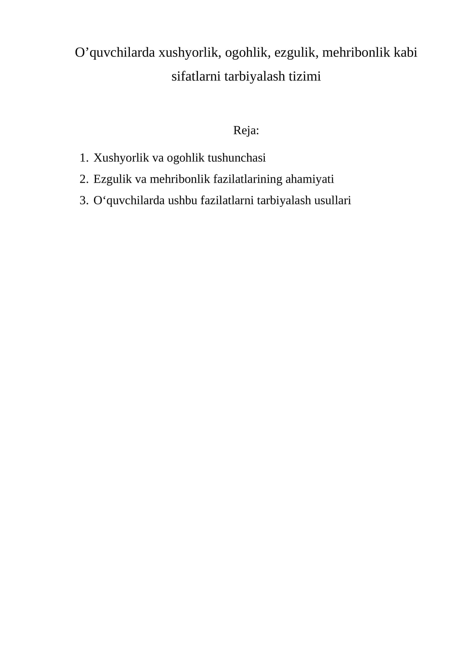 O’quvchilarda xushyorlik, ogohlik, ezgulik, mehribonlik kabi sifatlarni tarbiyalash tizimi