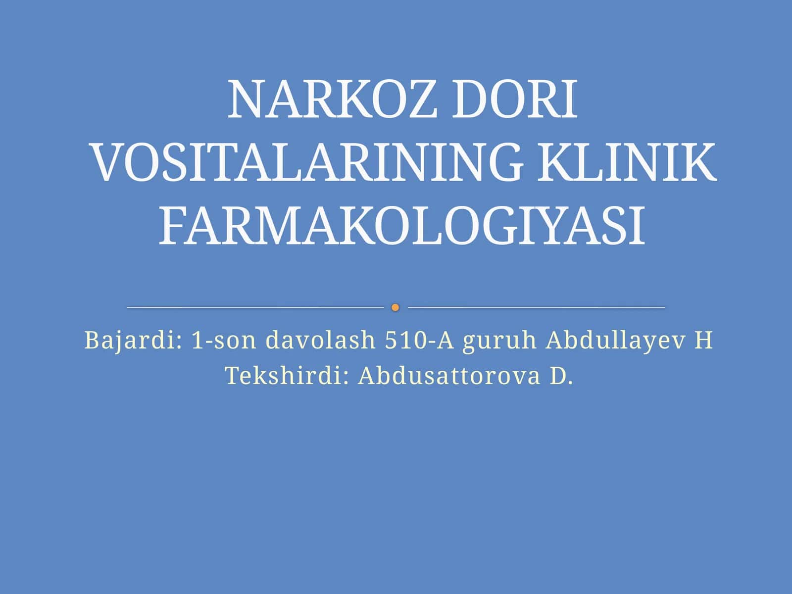 NARKOZ DORI VOSITALARINING KLINIKFARMAKOLOGIYASI