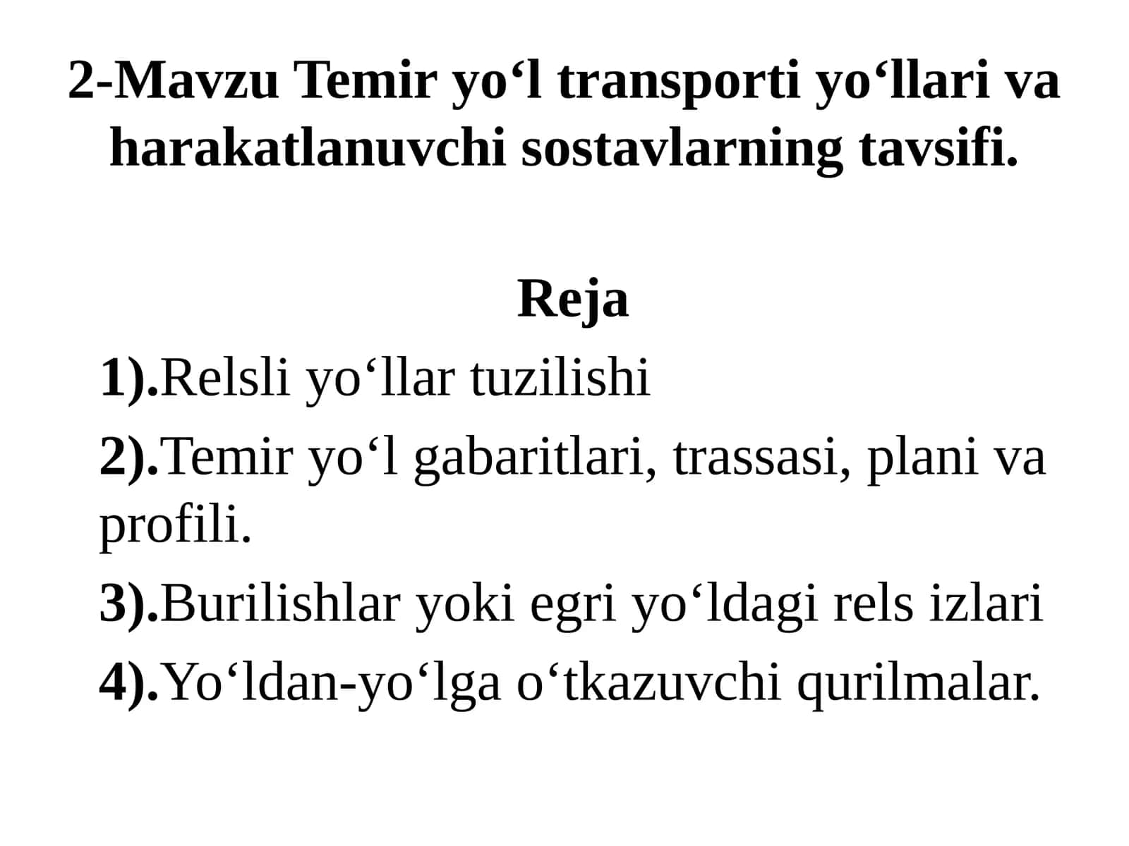 Temir yo‘l transporti yo‘llari va harakatlanuvchi sostavlarning tavsifi
