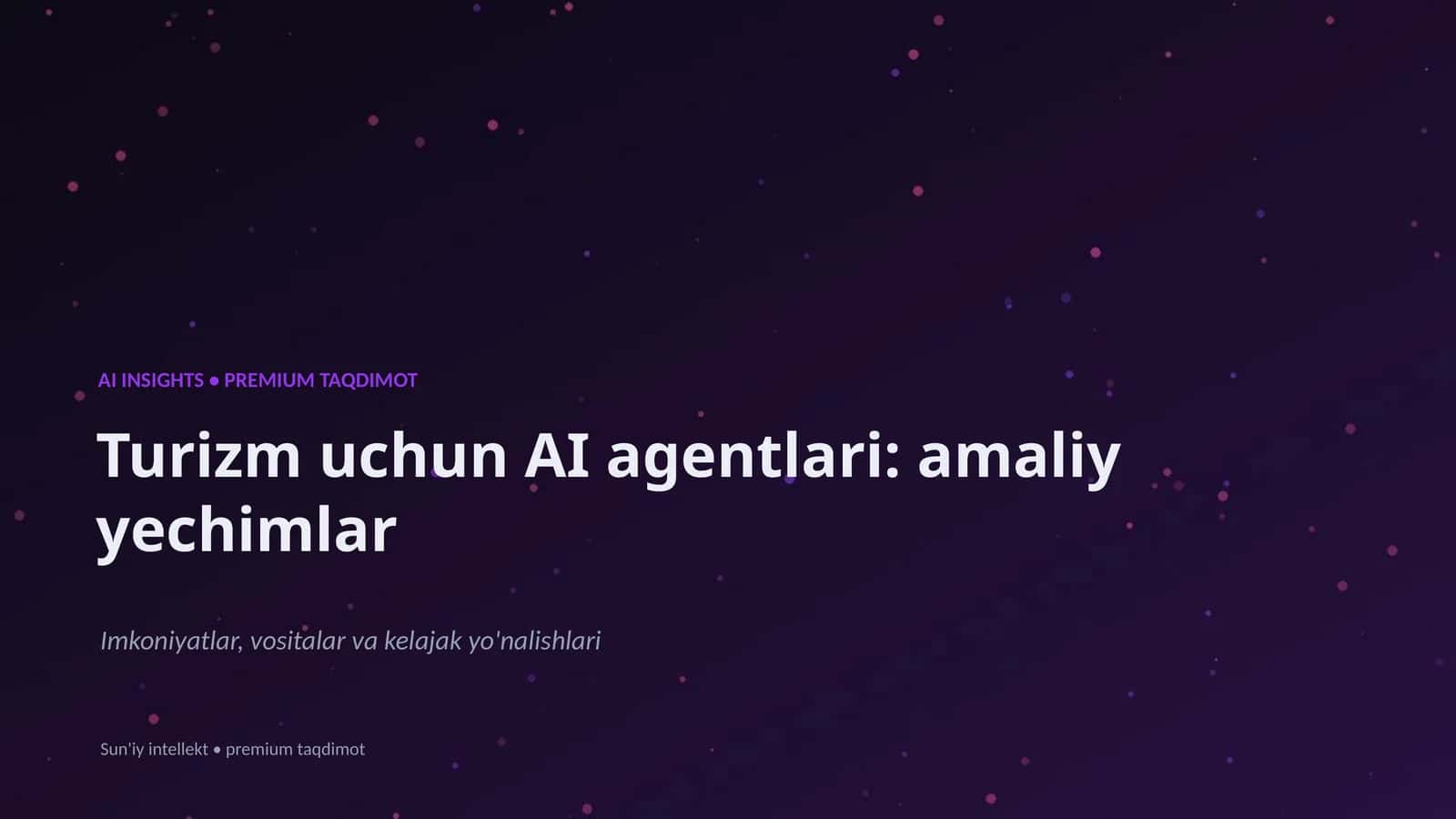 Turizm uchun AI agentlari: amaliy yechimlar