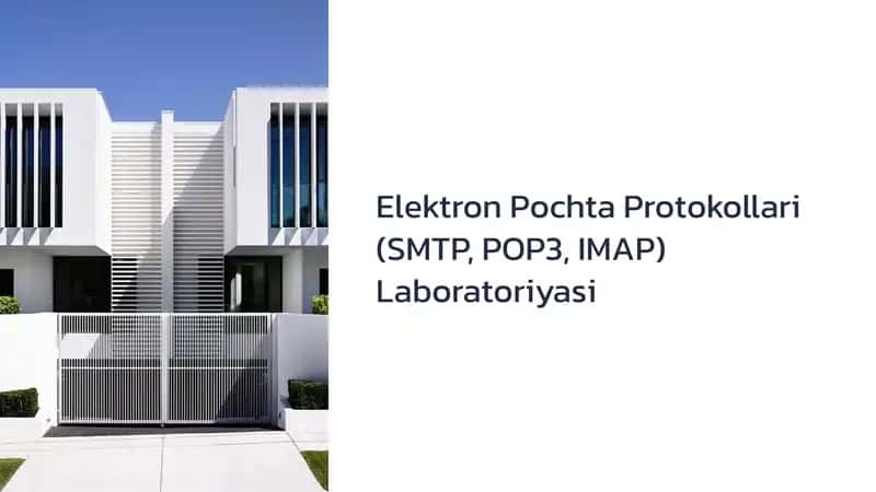 Elektron Pochta Protokollari (SMTP, POP3, IMAP) Laboratoriyasi
