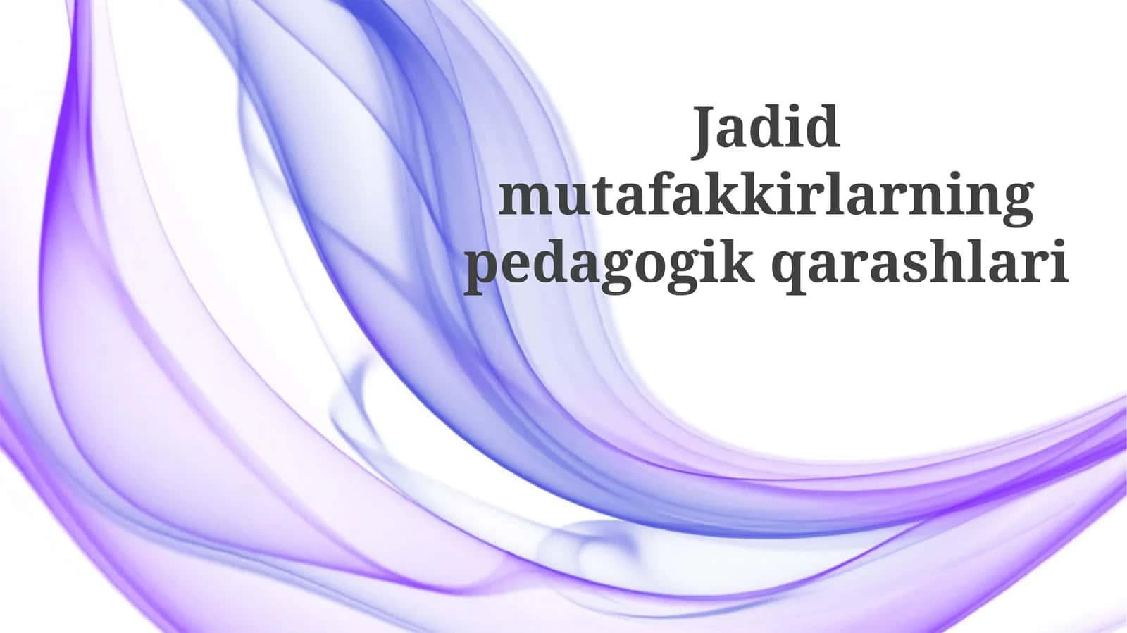 Jadid mutafakkirlarning pedagogik qarashlari