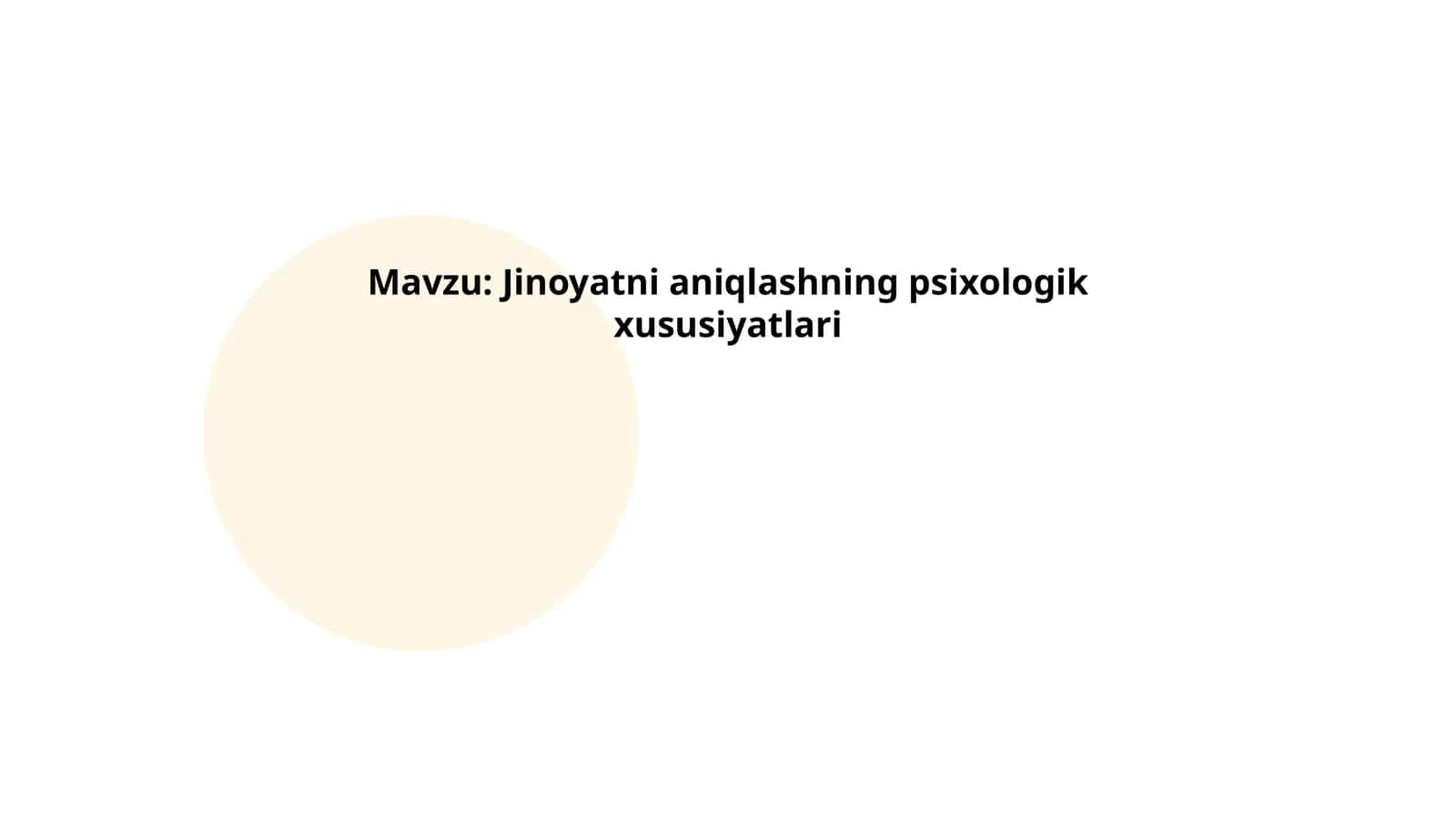 Jinoyatni aniqlashning psixologik xususiyatlari